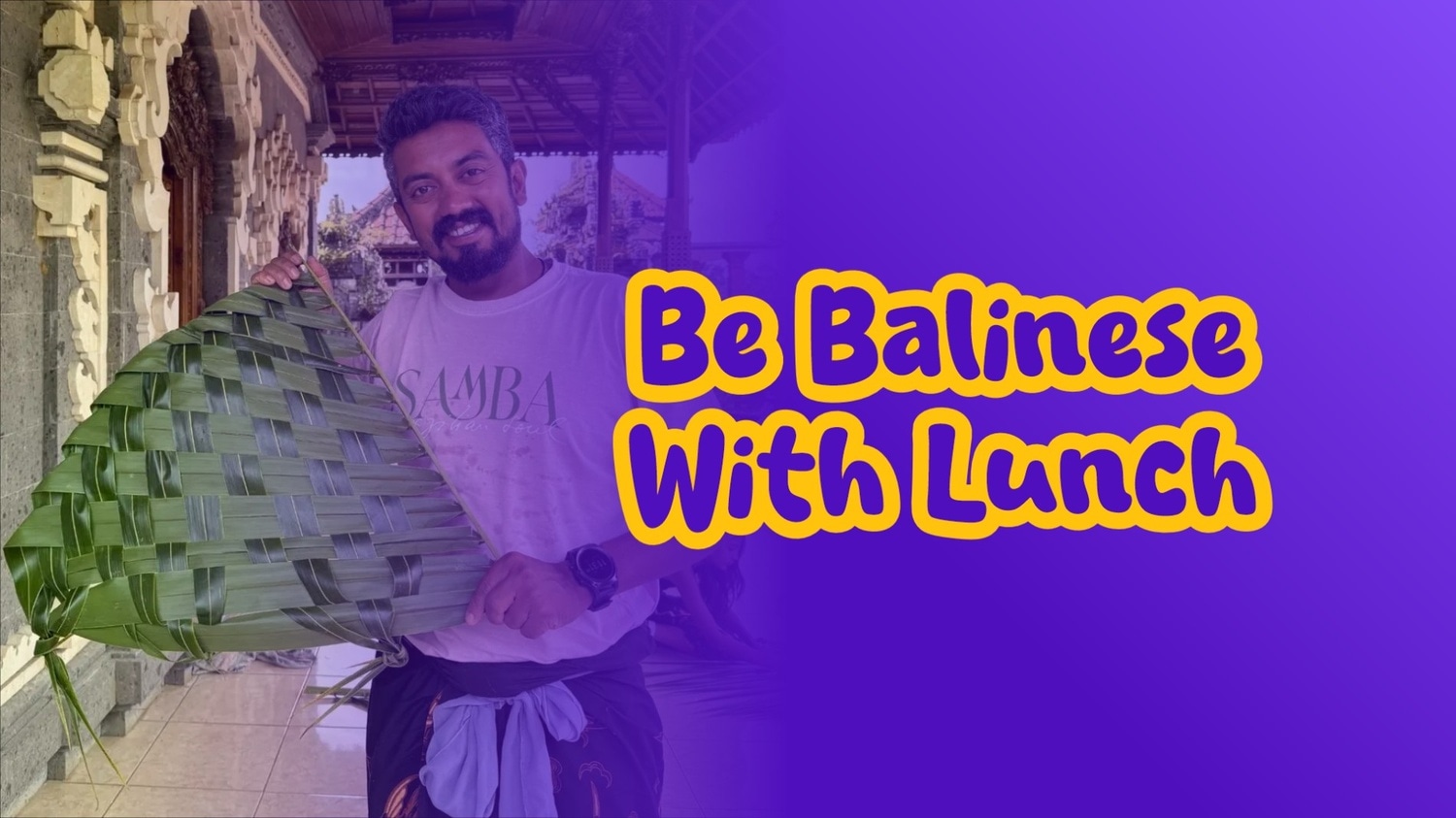 Be Balinese With Lunch